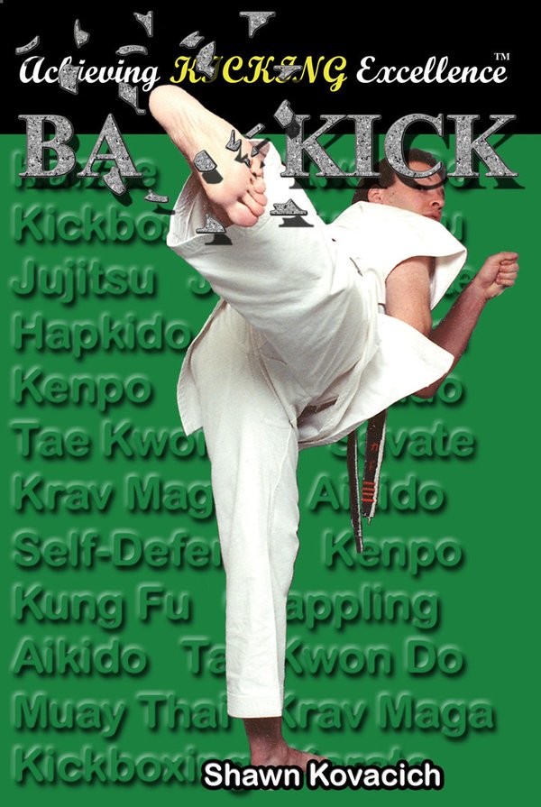 Back Kick ( Achieving Kicking Excellence, Vol. 1)